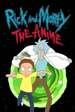 Rick and Morty - O Anime