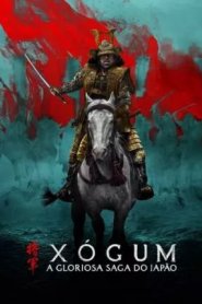 Xógum - A Gloriosa Saga do Japão